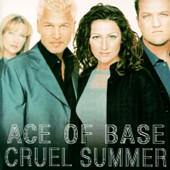 Ace Of Base - Ace Of Base - Cruel Summer