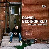 Daniel Beddingfield - Daniel Beddingfield - Gotta Get Thru This