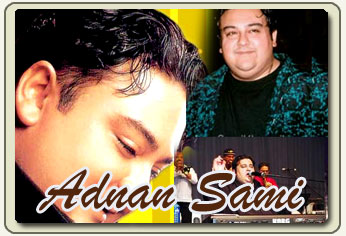 Adnan Sami Khan - The superb singer and musician Adnan Sami