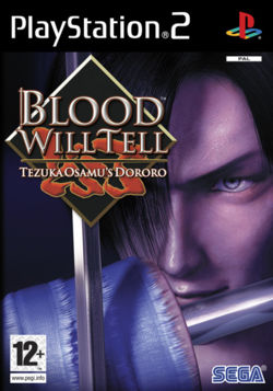 Blood Will Tell - Blood Will Tell From Wikipedia, the free encyclopedia  Blood Will Tell is a PlayStation 2 game released by Sega. It is based off the Japanese manga series Dororo.