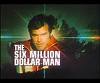 Six Million Dollar Man - Steve Austin the six million dollar man