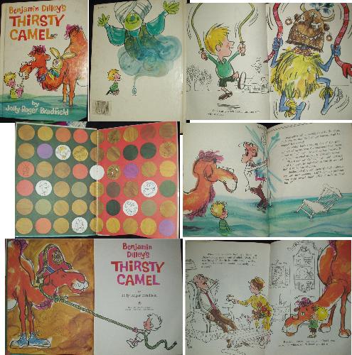Cute kids book by Roger Bradfield - I love this book - Benjamin Dilley's Thirsty Camel by Jolly Roger Bradfield. I have taken several pictures of the book here. On the left is the book front and back, below that is the front endpapers, below that is the title pages. On the right side are three pages from the story itself.