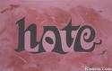 Love hate - This is a really cool juxtaposition of love and hate