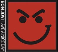 Have a Nice Day - Bon Jovi CD cover.