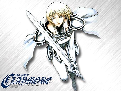 Claymore - Her name is Clare, she can cut you in half, thus she is the hottest thing on two legs.