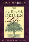 The Purpose Driven Life - The book that will inspire you if you read it and put those words in your heart.