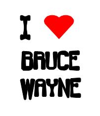 I heart BRuce Wayne - I heart bruce wayne
