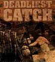 Deadliest Catch - Deadliest Catch the new season is the roughest.