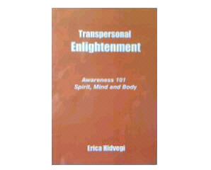 Transpersonal Enlightenment: Awareness 101 book pi - Mybook that is available as an eBook through AuthorHouse, Amazon, Barnes & Noble and Borders. Let me know what you think . . . 
