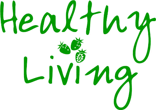 Healthy living - Healthy living for a healthier you!
