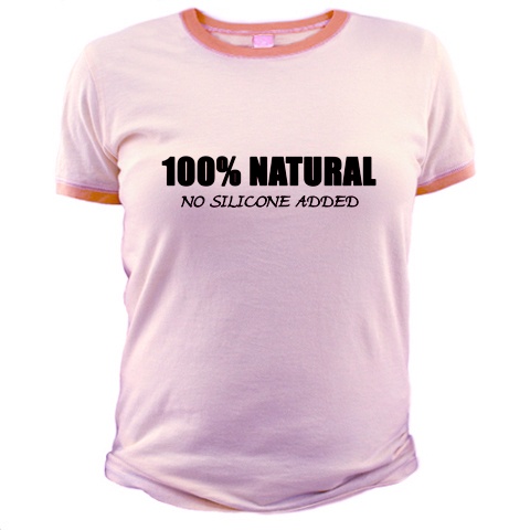 100% Natural - Funny adult humor t-shirts