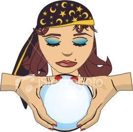 psychic and her crystall ball :) - Dear Ms. Psychic, if you can see things , you surely know I can't pay you . LOL