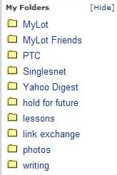 Yahoo Mail Folders - Great way to keep email organized, create folders and then set filters to automatically sort mail to specific folders.