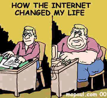 Changed life!! - HAs internet changed ur life??????