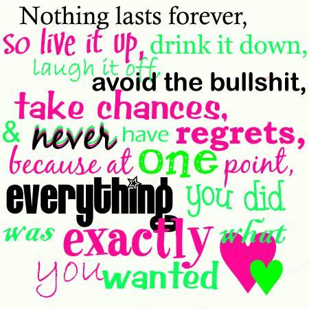 life - live life to the fullest!