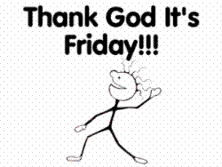 happy friday - a little dancing man saying thank God its Friday!