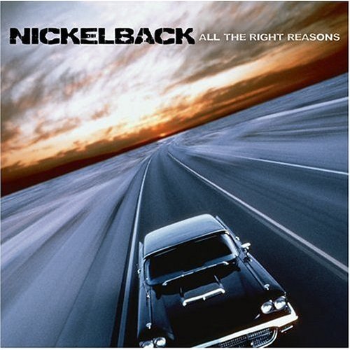 Nickleback - all the right reasons