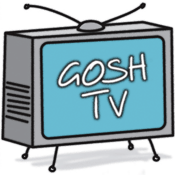 Television - Gosh TV