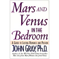 Mars and Venus - This is another book by John Gray and it tackles men and women in the bedroom.