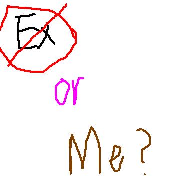 Ex gf or me? - Will he choose his ex or me? Who?
