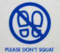 do not squat - wierd sign! do not squat - wierd sign!