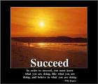 suceed - The ability to succeed.