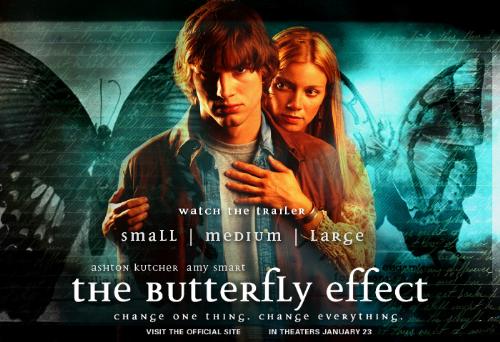 The Butterfly Effect - The Butterfly Effect - an interesting supernatural film starring Ashton Kutcher and Amy Smart