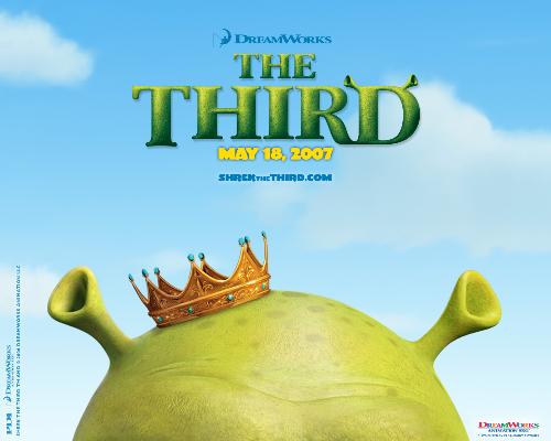Shrek the third... - :) I love shrek movies.. One of the bes CG movies ever made.. Love the funny donkey, the pinocio, all all of shrek's friends..