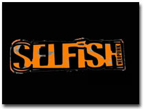 Selfish - Are we all really just selfish? 