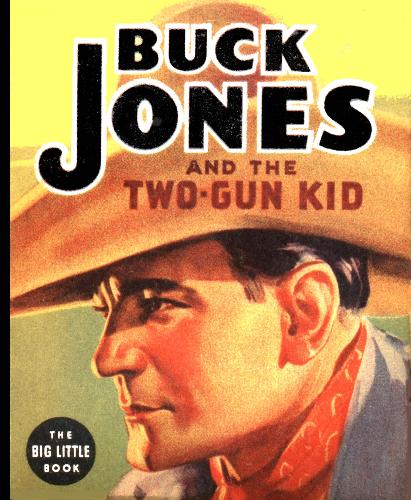 buck jones - Buck Jones,real life cowboy filmstar.