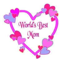 World's Best Mom - Found on this website...www.debsawards.com