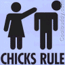Chicks Rule - Chicks rule the world