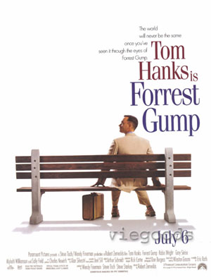 forrest gump -  He is a hero in my heart.