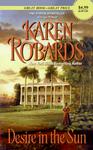 Desire in the Sun - A Historic Novel
by Karen Robards