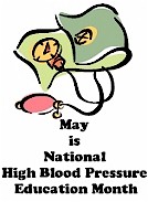 education month -  May is the national high blood pressure education month.