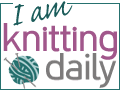 I knit every day I can. - Knitting makes me feel calm.