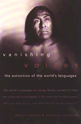 Vanishing Voices - A book that touched my heart because of the seemingly unjustified extincion of languages around the globe.
