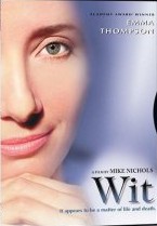 Wit (DVD cover) - Wit (2001) Starring: Emma Thompson, Christopher Lloyd Director: Mike Nichols Rating PG-13