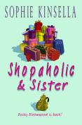 Shopaholic and Sister - Shopaholic Series, Sophie Kinsella