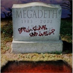 Still Alive... and Well?  - Still Alive... and Well?, an Album by Megadeth.
