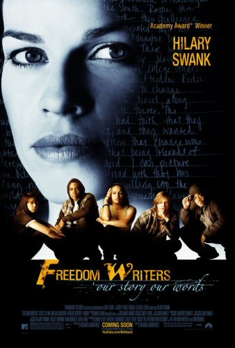 Freedom Writers - one of the best dang movies i have ever seen.