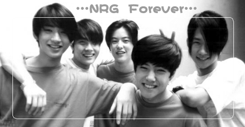 nrg - NRG: New Radiation Group. A Koran boy group. The members are Lee Sung-Jin, Chun Myung-Hoon, Noo Yoo-Min, Meng Shin-Hoon and Kim Hwan-Sung. The youngest member Hwan-Sung passed away at 19 because of a terrible ill caused by fever. The second youngest one Shin-Hoon has been back to his family and family business (in the US, Shin-Hoon is American) after the Group released their 6th album. In 2005, one left three boys made their 7th album, 'One of Five'.  In 2006, Sung-Jin and Myung-Hoon went to the militery sevices for around 2 years. And the Group does not have any business activities at all at the moment.  But as they promised, NRG will be together forever.