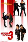 Rush Hour 3 - Rush Hour 3 movie cover. It comes out in August starring Chris Tucker and Jackie Chan.