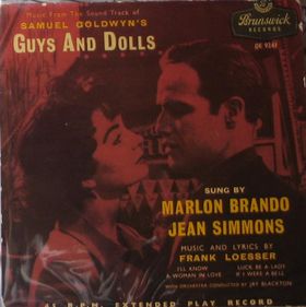 Guys and Dolls  - Guys and Dolls is a 1955 musical film (which has been redone and performed on stage many times over the years) made by the Samuel Goldwyn Company and released by MGM. It was directed by Joseph L. Mankiewicz and produced by Samuel Goldwyn. The film is based on the Broadway musical by Frank Loesser who composed the music and wrote the lyrics. The film starred Marlon Brando, Vivian Blaine, Frank Sinatra and Jean Simmons.