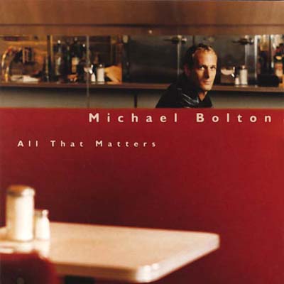michael bolton - I began to listen to his songs when I was very young.