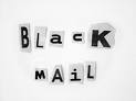 black mail !!! - blackmailing others