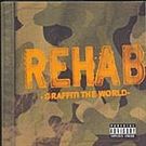 Rehab - Rehab graffiti the world CD