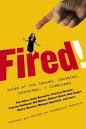 Fired  - Your Fired!