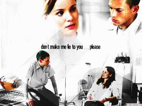 SARA & Michael Scofield - SARA & Michael Scofield.  don't make me lie to you ... please