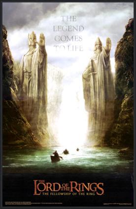Lord of the Rings - Lord of the rings - Fellowship of the Ring poster,   Picture of the fellowship going through the Argonath, also known as the Gate of Kings or the Pillars of the Kings, is a monument comprising two enormous pillars, carved in the likenesses of Isildur and Anárion, standing upon either side of the River Anduin at the northern approach to Nen Hithoel